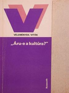 Aczél György - "Áru-e a kultúra?" [antikvár]