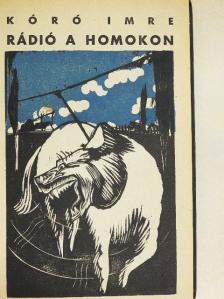 Bálint Géza - Rádió a homokon/"Magyar Jövő" költők, irók, müvészek antológiája I-II. [antikvár]