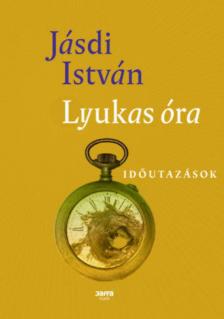 Jásdi István - Lyukas óra - Időutazások [antikvár]
