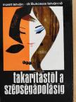 Dr. Bukosza Istvánné - Takarítástól a szépségápolásig [antikvár]