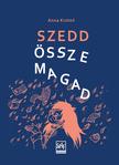 Anna Krztoń - Szedd össze magad [szépséghibás]