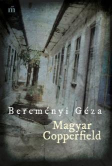 Bereményi Géza - Magyar Copperfield [antikvár]