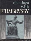 Dalila Akivis - Meetings with Tchaikovsky [antikvár]
