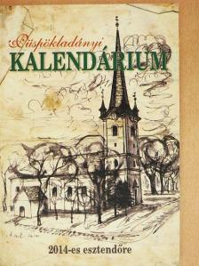 Nagy Erna - Püspökladányi kalendárium 2014 [antikvár]