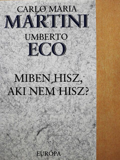 Carlo Maria Martini - Miben hisz, aki nem hisz? [antikvár]