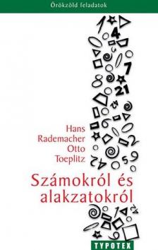 Hans Rademacher - Számokról és alakzatokról [antikvár]