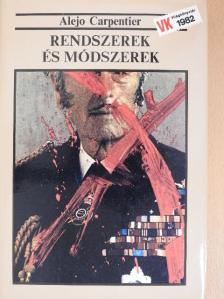 Alejo Carpentier - Rendszerek és módszerek [antikvár]
