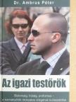 Dr. Ambrus Péter - Az igazi testőrök [antikvár]