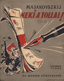 Majakovszkij, Vlagyimir - Neki a tollal! [antikvár]
