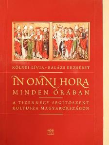 Balázs Erzsébet - In Omni Hora-Minden órában [antikvár]