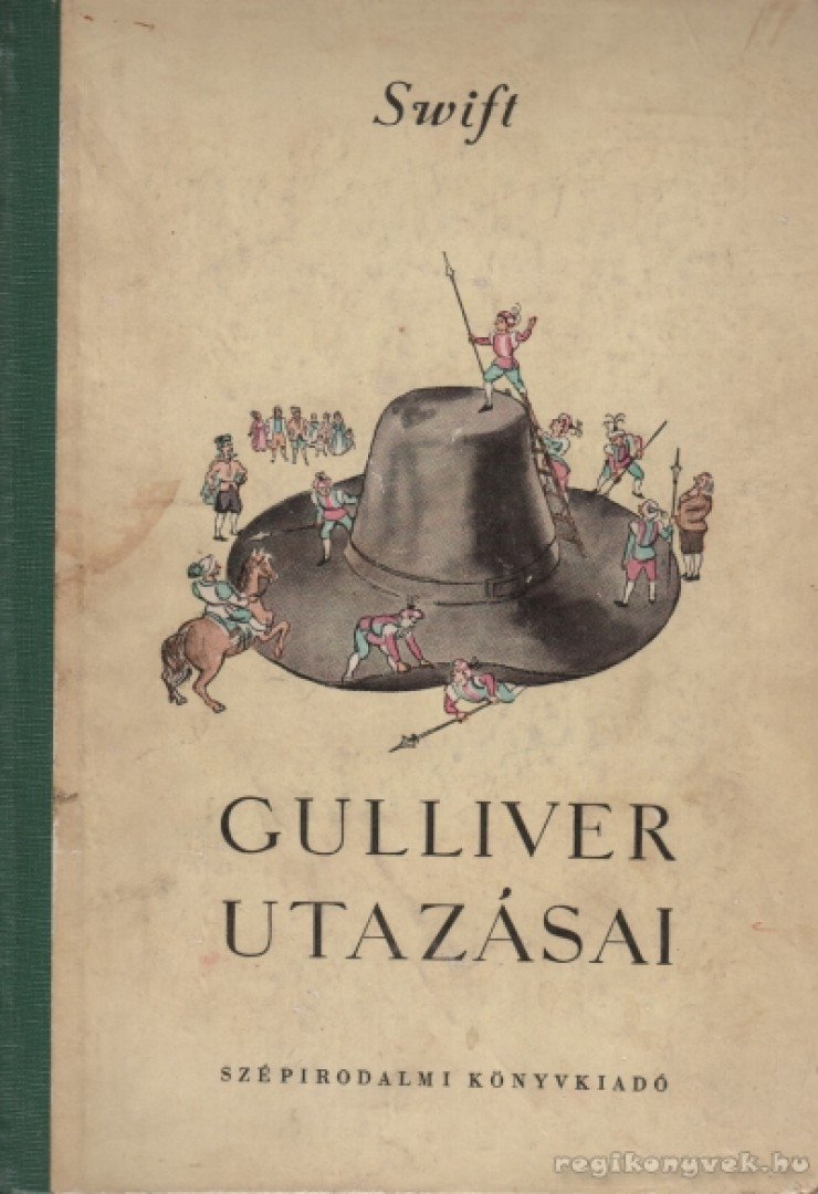 Jonathan Swift, T. Gabbe - Gulliver utazásai [antikvár]