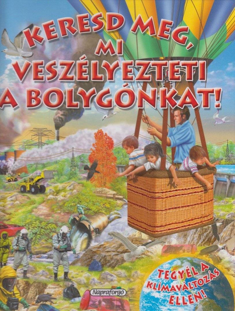 Eduardo Trujillo - Keresd meg, mi veszélyezteti a bolygónkat! [antikvár]