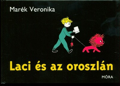 Marék Veronika - LACI ÉS AZ OROSZLÁN