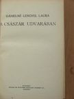 Dánielné Lengyel Laura - A császár udvarában [antikvár]
