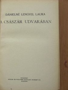 Dánielné Lengyel Laura - A császár udvarában [antikvár]