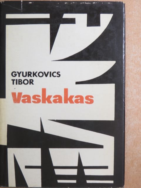 Gyurkovics Tibor - Vaskakas [antikvár]