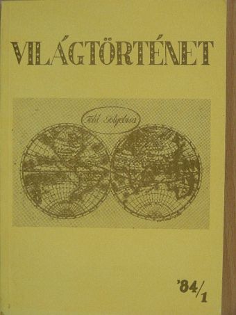 Ágh Attila - Világtörténet '84/1. [antikvár]