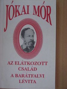 Jókai Mór - Az elátkozott család/A barátfalvi Lévita [antikvár]