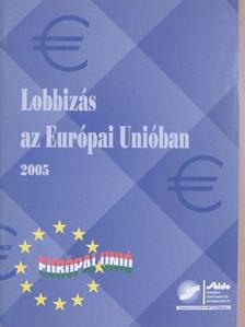 Dr. Magyar Péter - Lobbizás az Európai Unióban [antikvár]