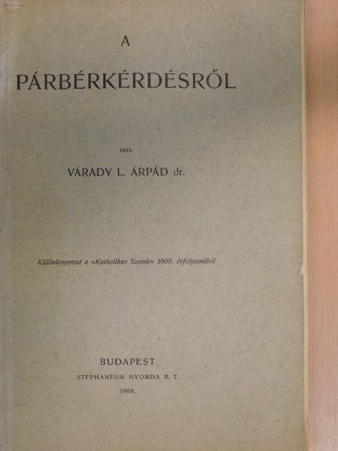 Dr. Várady L. Árpád - A párbérkérdésről [antikvár]