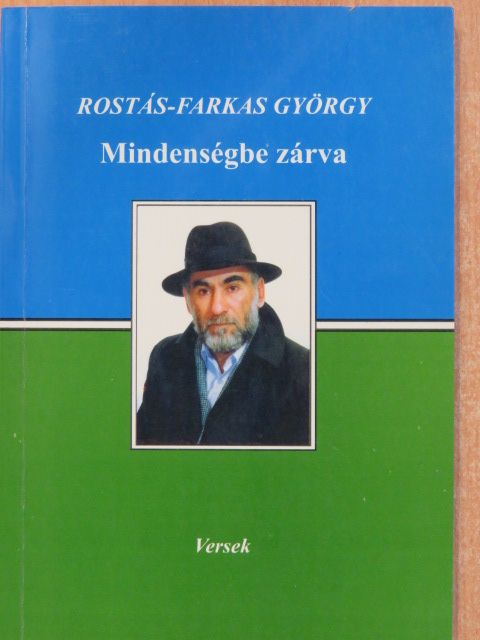 Rostás-Farkas György - Mindenségbe zárva (dedikált példány) [antikvár]