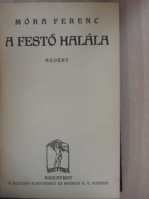 Móra Ferenc - A festő halála [antikvár]