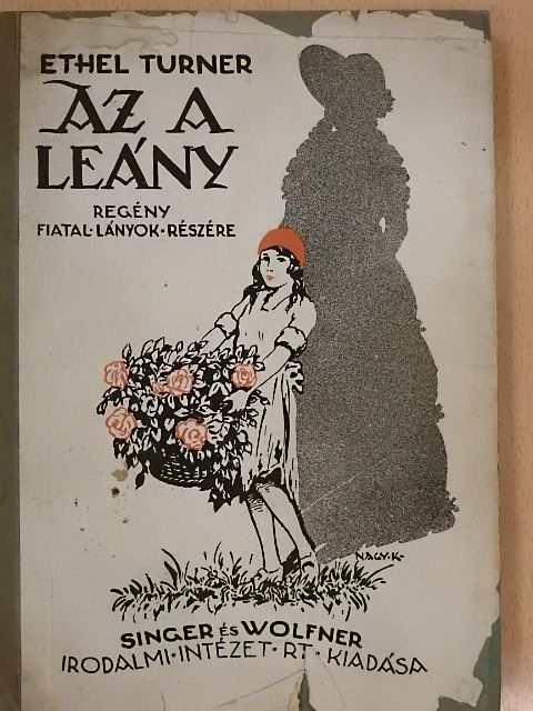 Ethel Turner - Az a leány [antikvár]