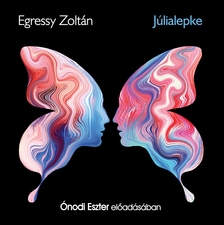 Egressy Zoltán - Júlialepke [eHangoskönyv]