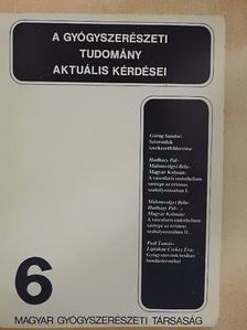Görög Sándor - A gyógyszerészeti tudomány aktuális kérdései 6. [antikvár]