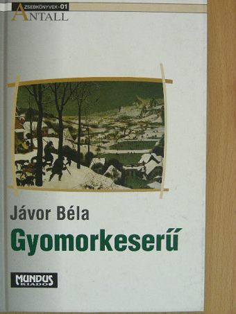 Jávor Béla - Gyomorkeserű [antikvár]