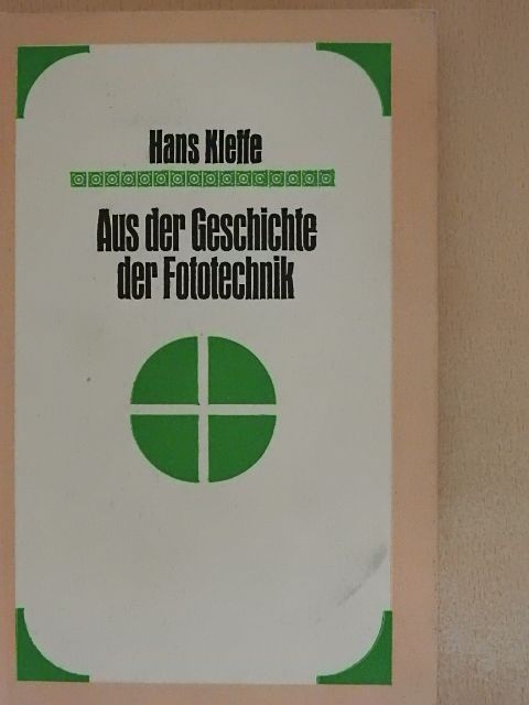 Hans Kleffe - Aus der Geschichte der Fototechnik [antikvár]