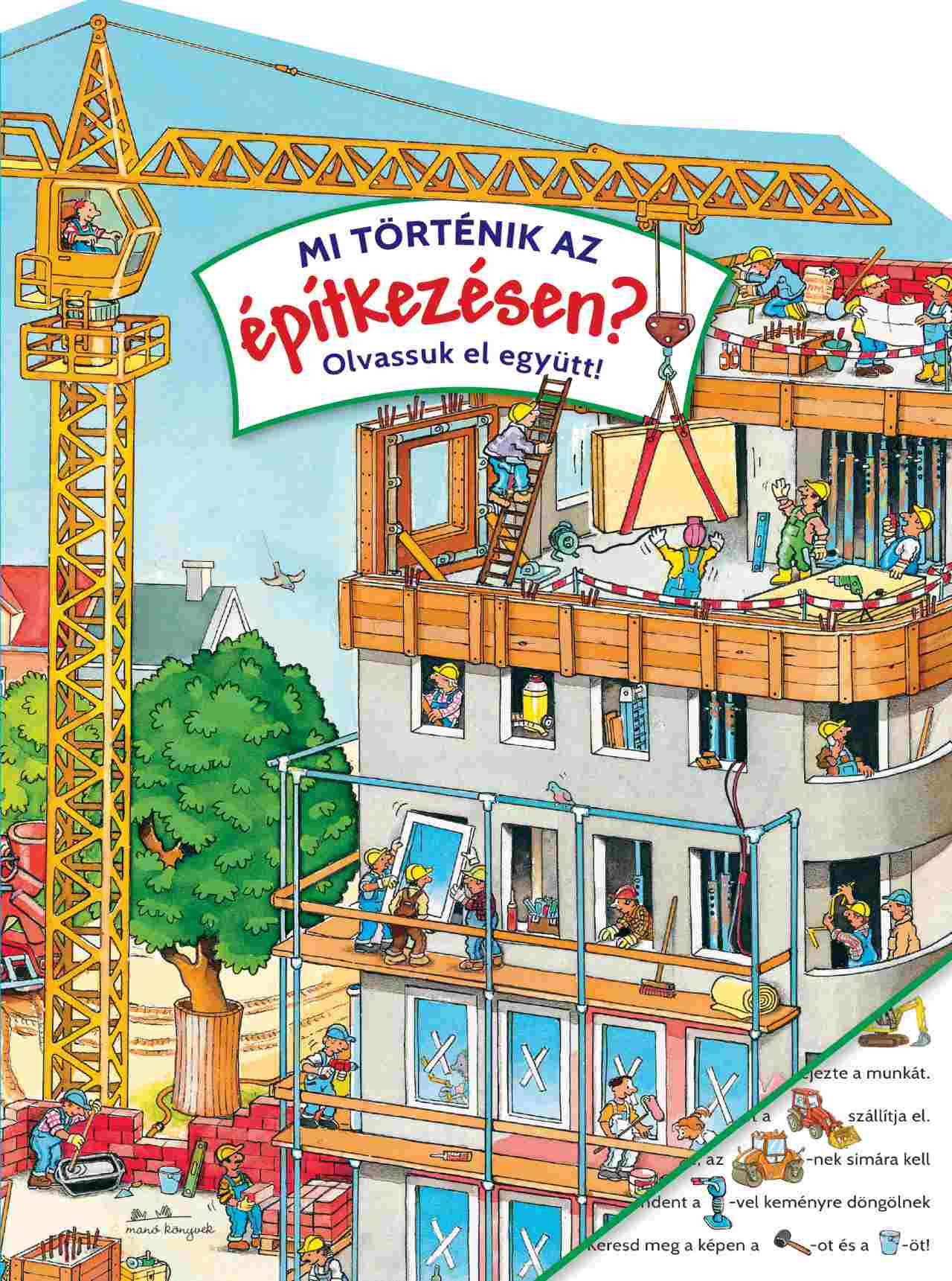 - - Mi történik az építkezésen?
