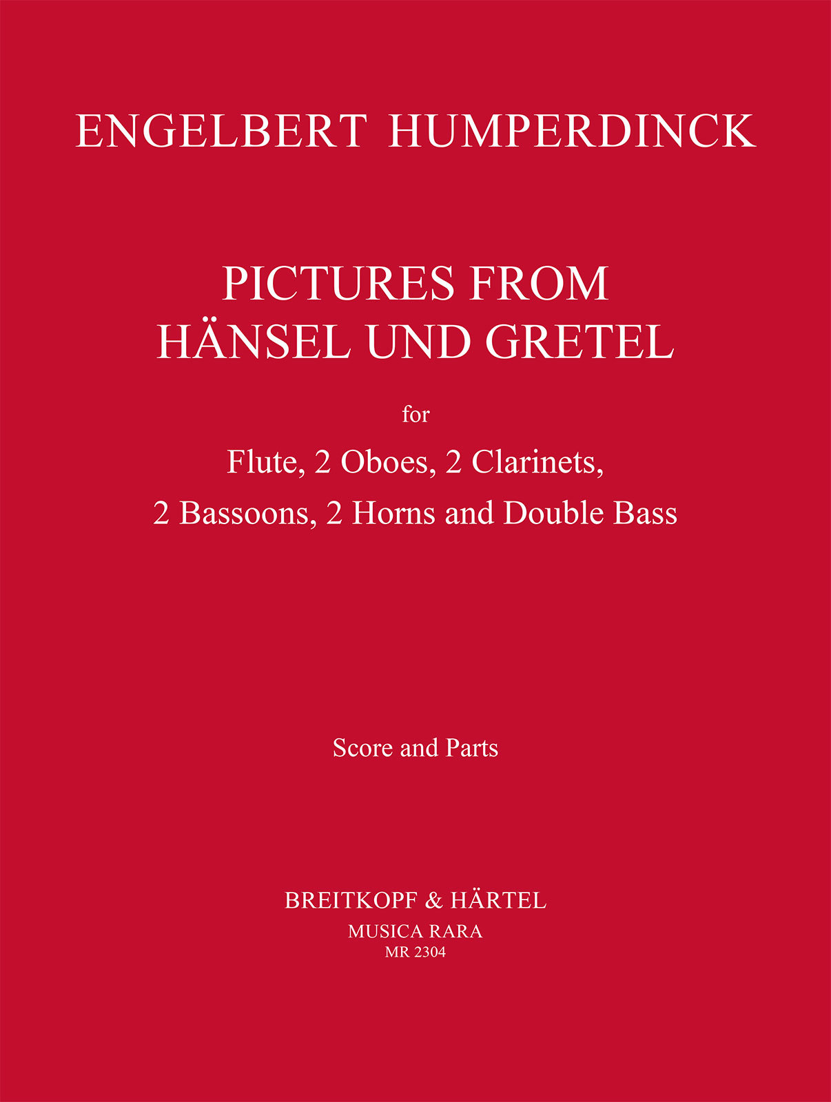 HUMPERDINCK - PICTURES FROM HÄNSEL UND GRETEL FOR FLUTE, 2 OBOES, 2 CLARINETS, 2 BASSOONS, 2 HORNS AND DOUBLE BASS