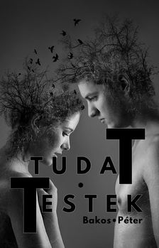 Bakos Péter - Tudattestek [eKönyv: epub, mobi]