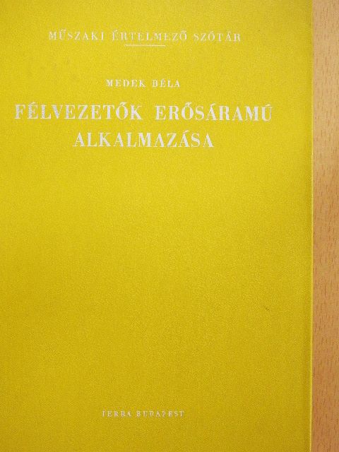 Félvezetők erősáramú alkalmazása [antikvár]