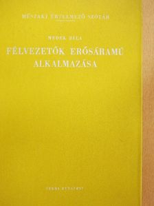 Félvezetők erősáramú alkalmazása [antikvár]