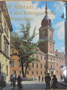 Alina Kurczak - Die Altstadt und das Königsschloß in Warschau [antikvár]