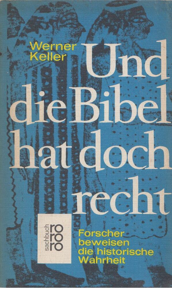 Keller, Werner - Und die Bibel hat doch recht [antikvár]