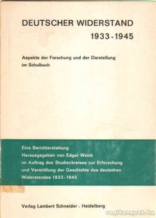 Weick, Edgar - Deutscher Widerstand 1933-1945 [antikvár]