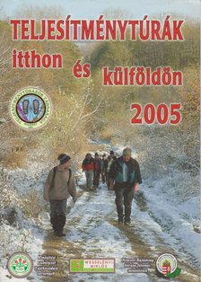 Sztancsik György - Teljesítménytúrák itthon és külföldön 2005 [antikvár]