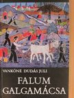 Vankóné Dudás Juli - Falum, Galgamácsa [antikvár]