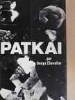 Denys Chevalier - Patkai [antikvár]