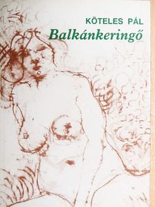 Köteles Pál - Balkánkeringő [antikvár]