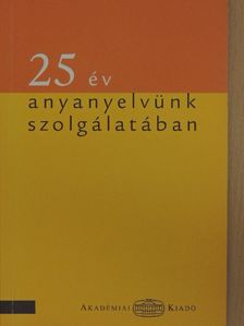 Bencédy József - 25 év anyanyelvünk szolgálatában [antikvár]
