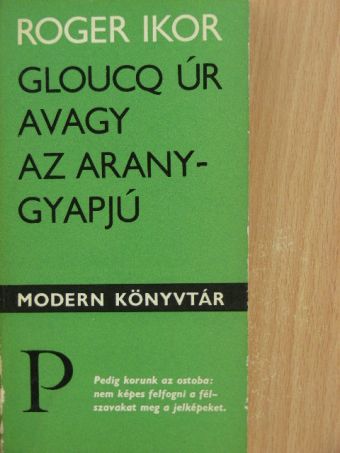 Roger Ikor - Gloucq úr avagy az aranygyapjú [antikvár]