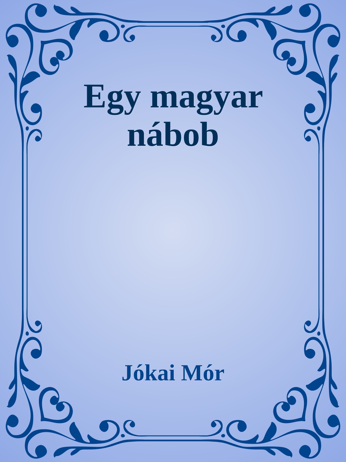 JÓKAI MÓR - Egy magyar nábob [eKönyv: epub, mobi]