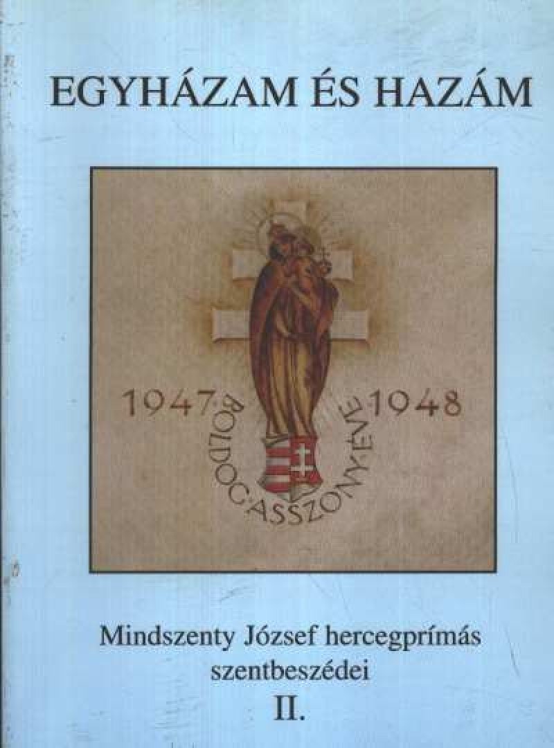 Beke Margit - Egyházam és hazám II. [antikvár]