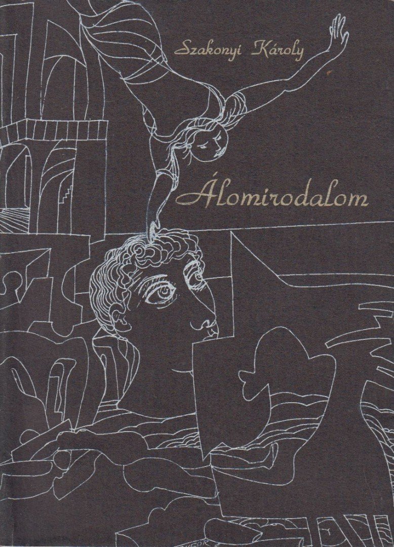 SZAKONYI KÁROLY - Álomirodalom (dedikált) [antikvár]