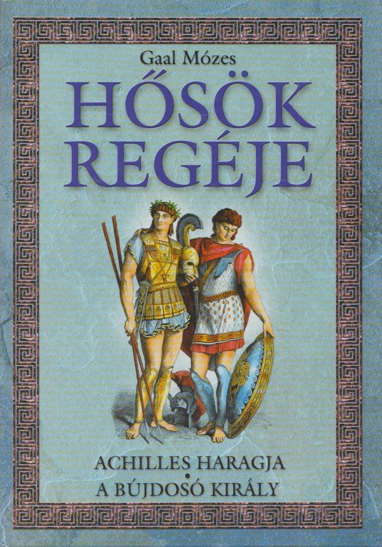 GAÁL MÓZES - Hősök regéje (reprint) [antikvár]