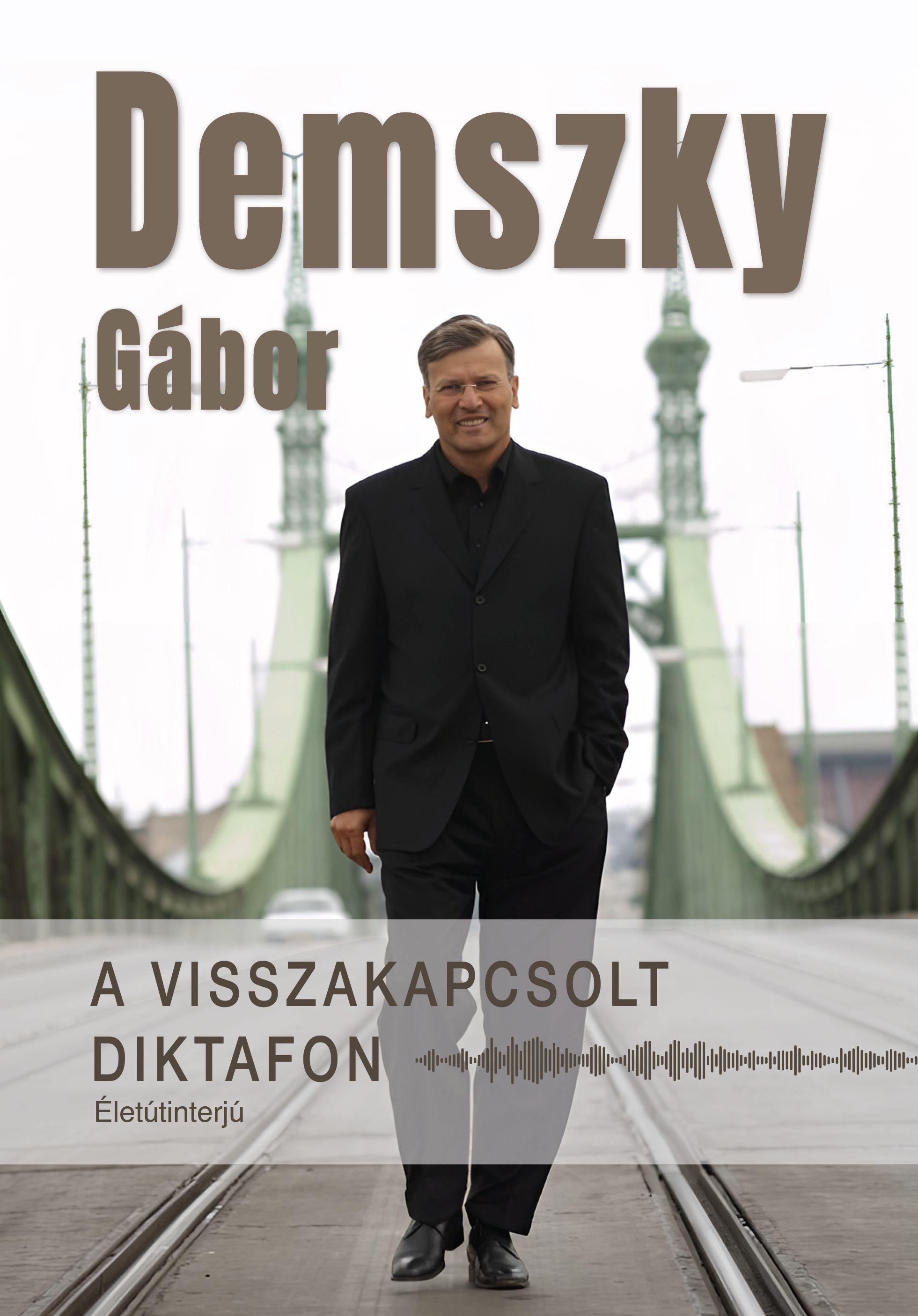 Demszky Gábor - A visszakapcsolt diktafon
